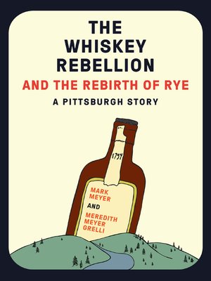 cover image of The Whiskey Rebellion and the Rebirth of Rye